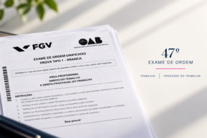 47º Exame de Ordem – prova da FGV de Direito do Trabalho e Processo do Trabalho